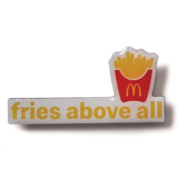 Picture of Fries Above All Pin